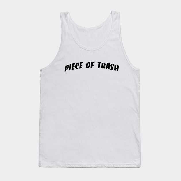 Piece of Trash (Thrasher Parody) Tank Top by fandemonium